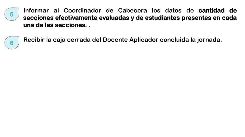 Informar al Coordinador de Cabecera los datos de cantidad de secciones efectivamente evaluadas y de estudiantes presentes en cada una de las secciones. .