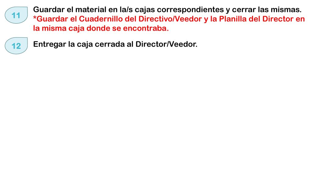 Guardar el material en la/s cajas correspondientes y cerrar las mismas.