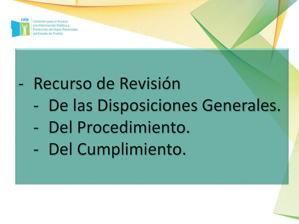 Recurso de Revisión De las Disposiciones Generales. Del Procedimiento. Del Cumplimiento.