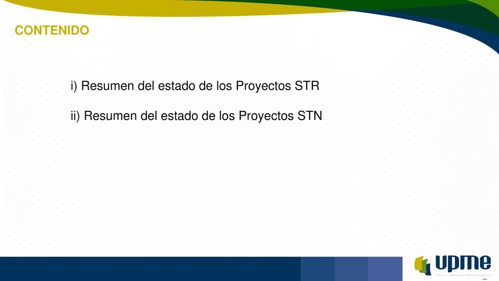 CONTENIDO Resumen del estado de los Proyectos STR Resumen del estado de los Proyectos STN