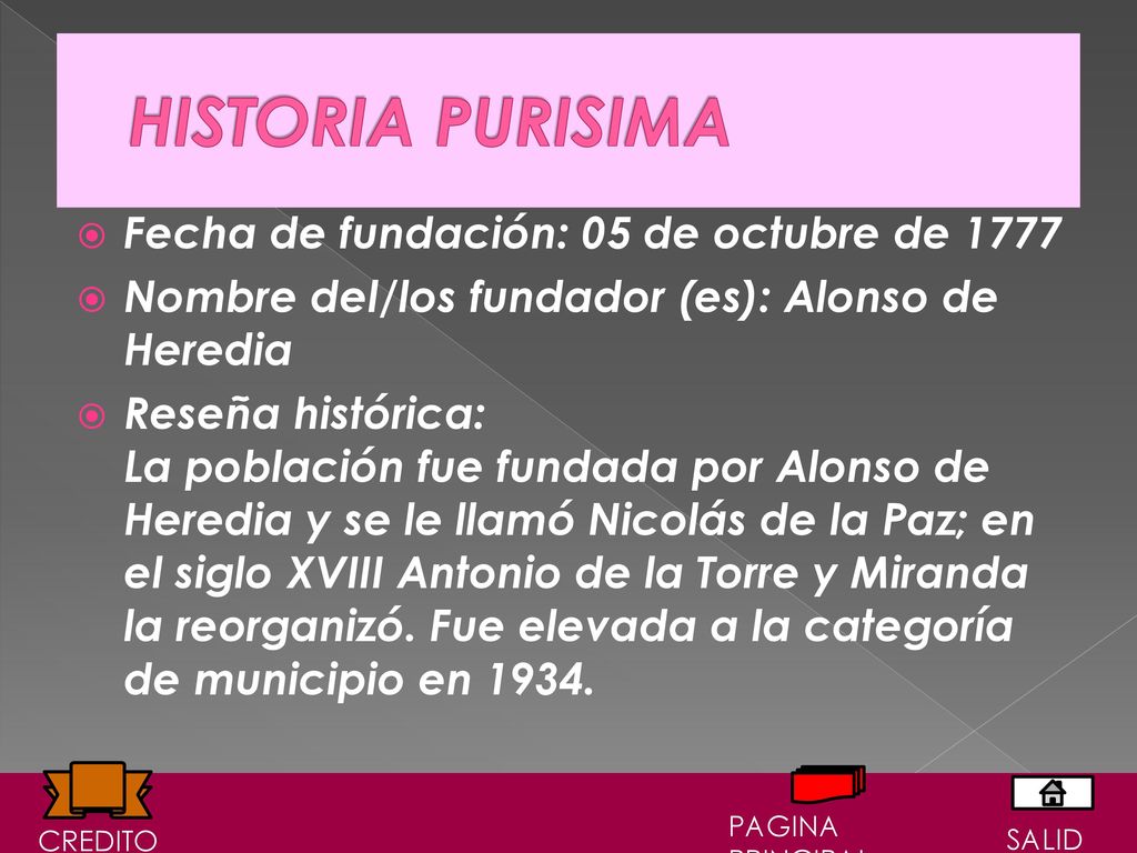 HISTORIA PURISIMA Fecha de fundación: 05 de octubre de 1777