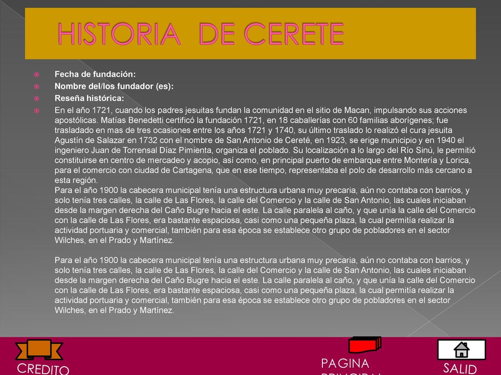 HISTORIA DE CERETE PAGINA PRINCIPAL CREDITO SALIDA Fecha de fundación: