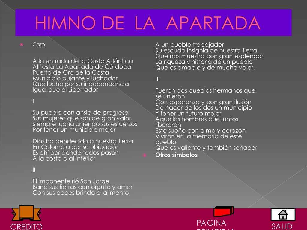 HIMNO DE LA APARTADA PAGINA PRINCIPAL CREDITO SALIDA Otros símbolos