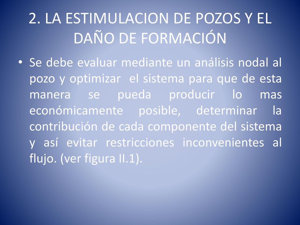 2. LA ESTIMULACION DE POZOS Y EL DAÑO DE FORMACIÓN