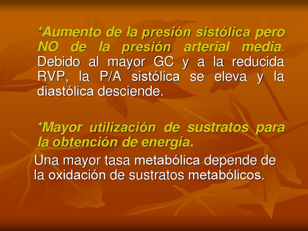 Aumento de la presión sistólica pero NO de la presión arterial media