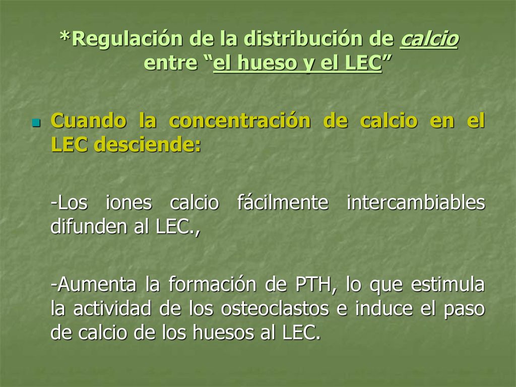 *Regulación de la distribución de calcio entre el hueso y el LEC