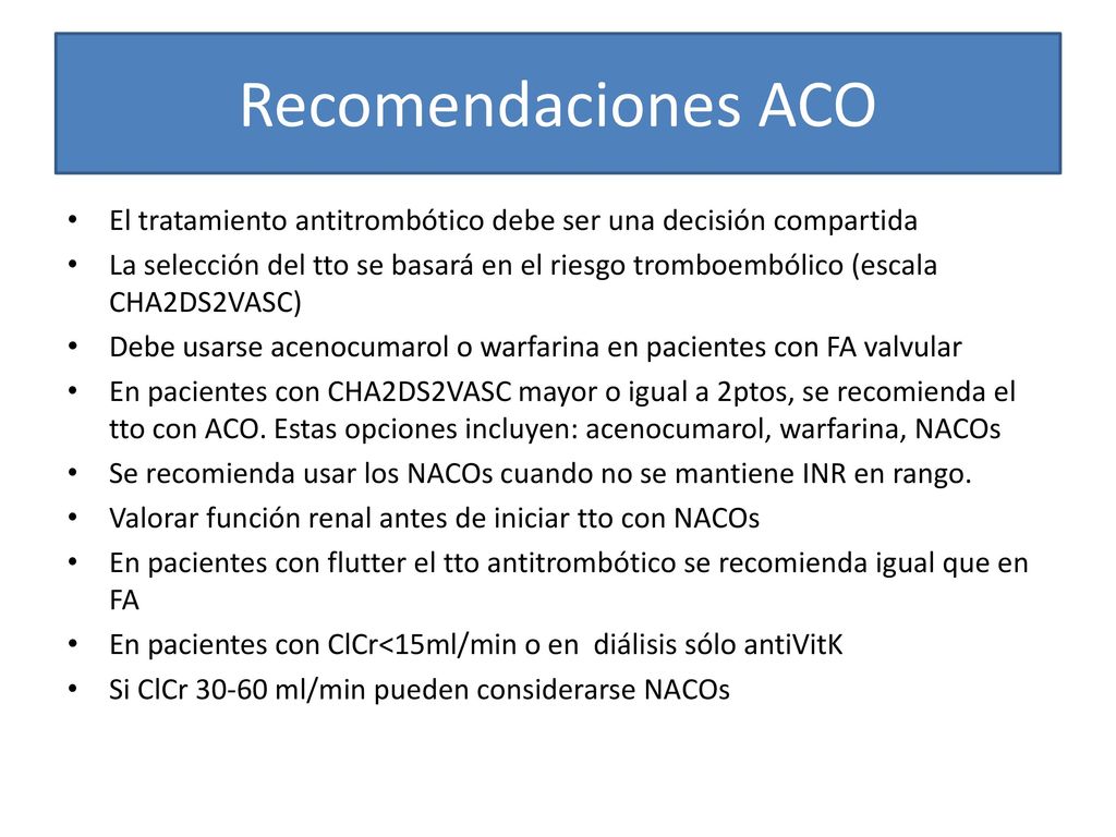 Recomendaciones ACO El tratamiento antitrombótico debe ser una decisión compartida.