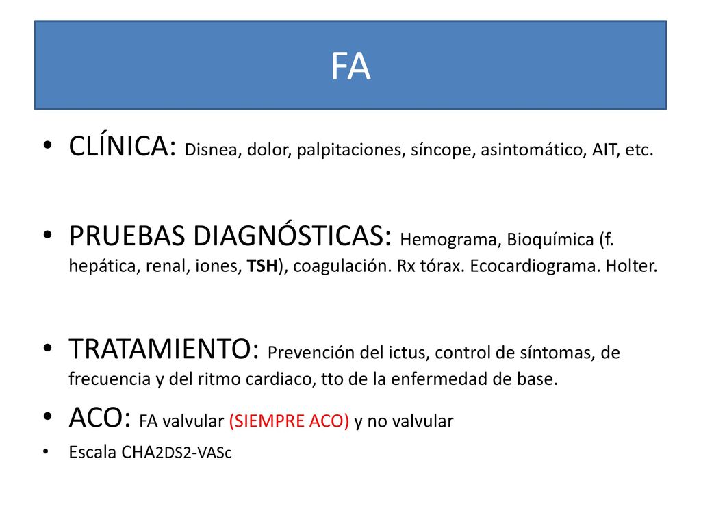 FA CLÍNICA: Disnea, dolor, palpitaciones, síncope, asintomático, AIT, etc.