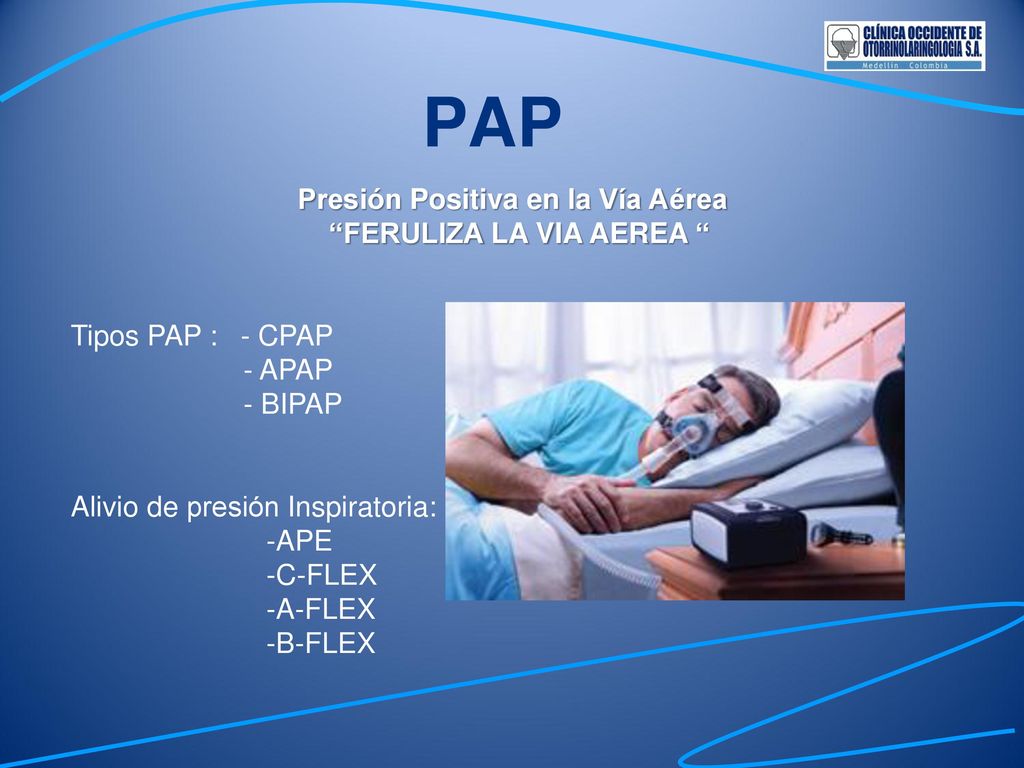 PAP Presión Positiva en la Vía Aérea FERULIZA LA VIA AEREA