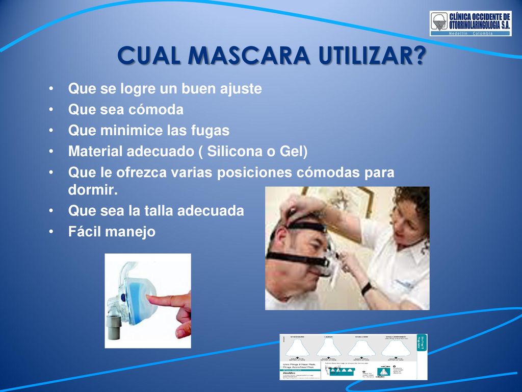 CUAL MASCARA UTILIZAR Que se logre un buen ajuste Que sea cómoda