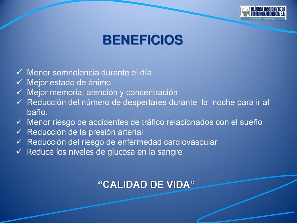BENEFICIOS CALIDAD DE VIDA Menor somnolencia durante el día
