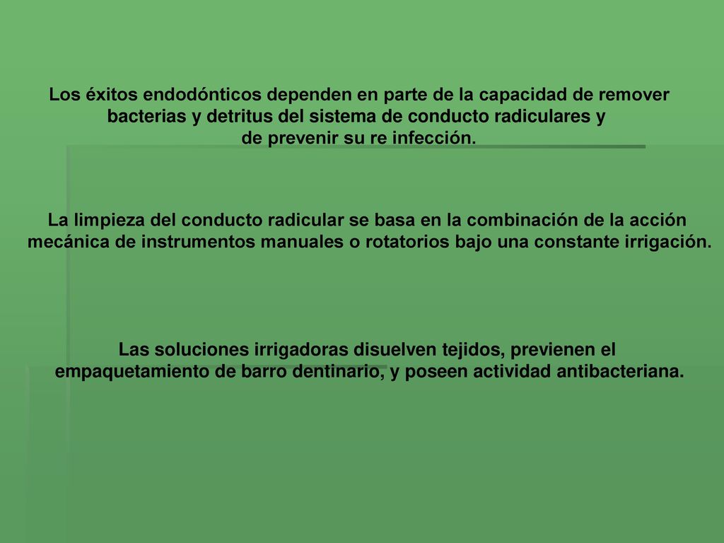 Los éxitos endodónticos dependen en parte de la capacidad de remover
