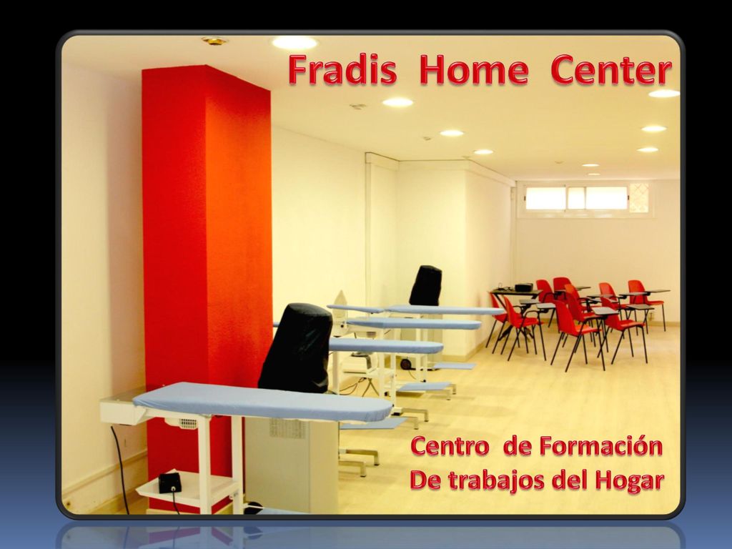 Fradis Home Center Centro de Formación De trabajos del Hogar