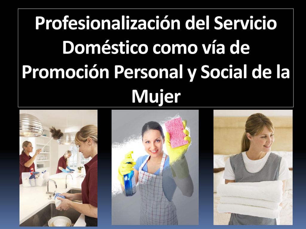Profesionalización del Servicio Doméstico como vía de Promoción Personal y Social de la Mujer