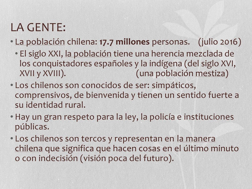 LA GENTE: La población chilena: 17.7 millones personas. (julio 2016)