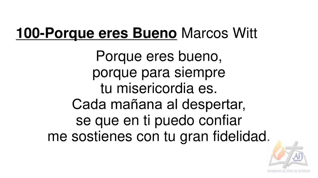 100-Porque eres Bueno Marcos Witt Porque eres bueno,
