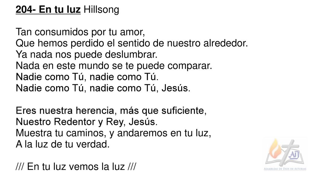 204- En tu luz Hillsong Tan consumidos por tu amor, Que hemos perdido el sentido de nuestro alrededor.