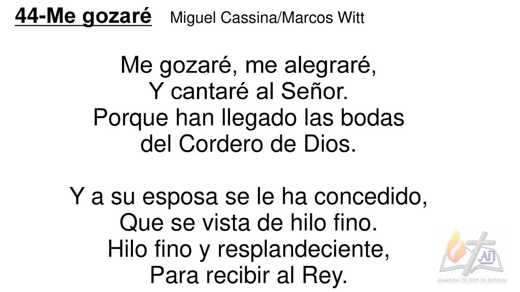 Porque han llegado las bodas del Cordero de Dios.