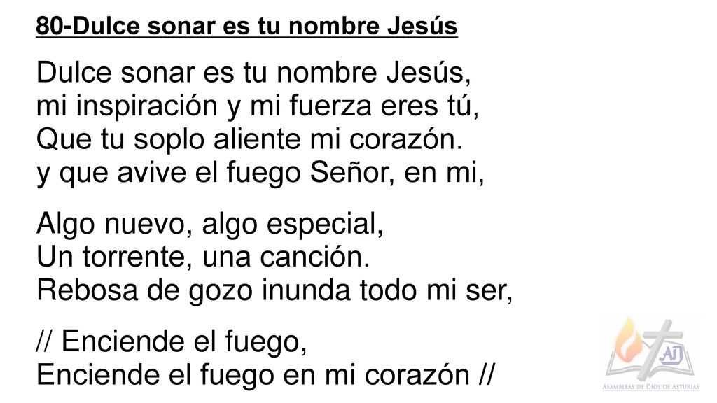 Dulce sonar es tu nombre Jesús, mi inspiración y mi fuerza eres tú,