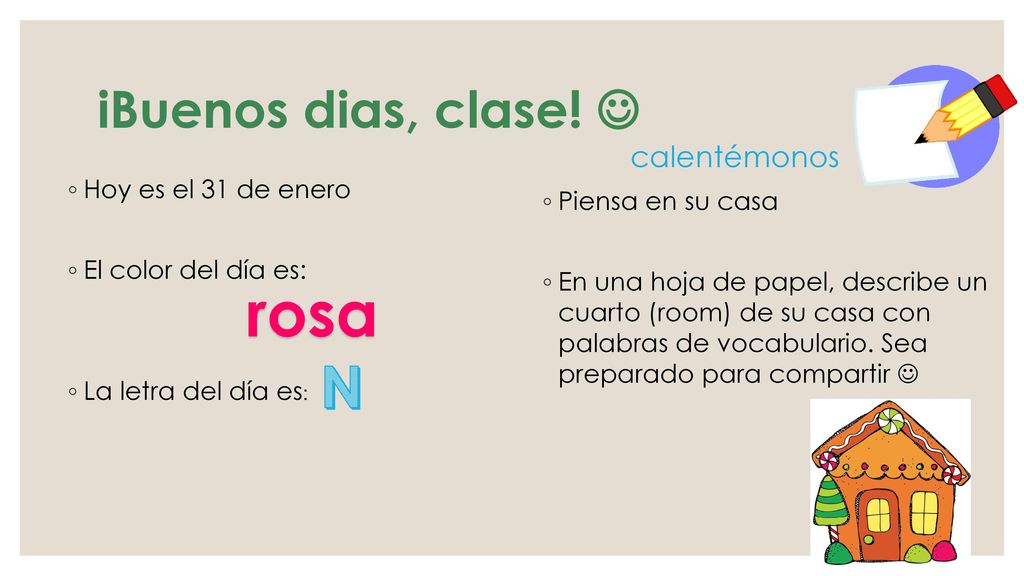 rosa N іBuenos dias, clase!  calentémonos Hoy es el 31 de enero