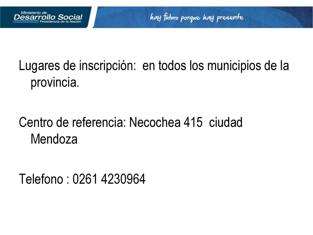 Lugares de inscripción: en todos los municipios de la provincia.