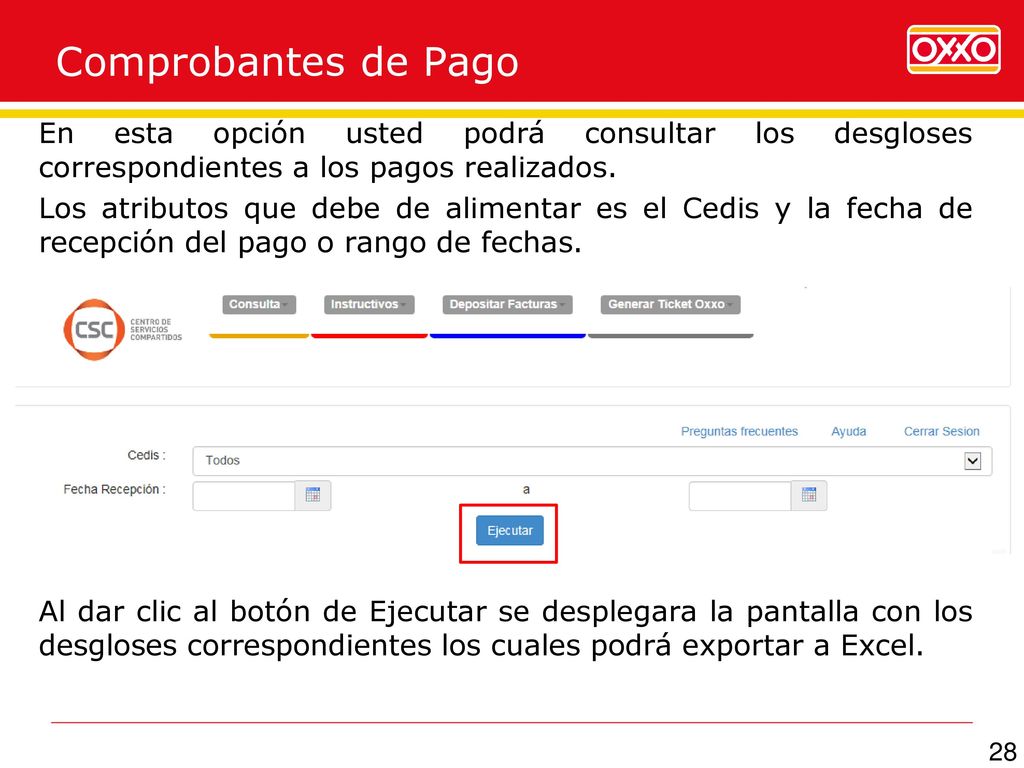 Comprobantes de Pago En esta opción usted podrá consultar los desgloses correspondientes a los pagos realizados.