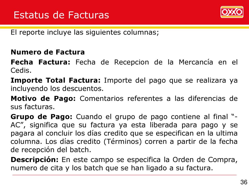 Estatus de Facturas El reporte incluye las siguientes columnas;
