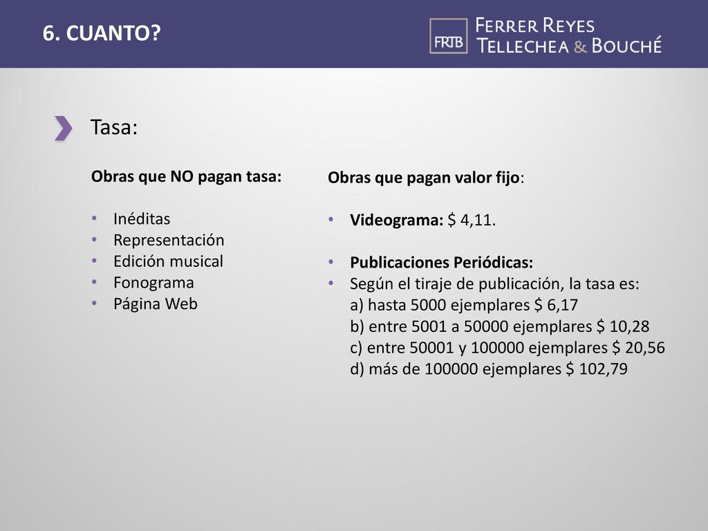 6. CUANTO Tasa: Obras que NO pagan tasa: Obras que pagan valor fijo: