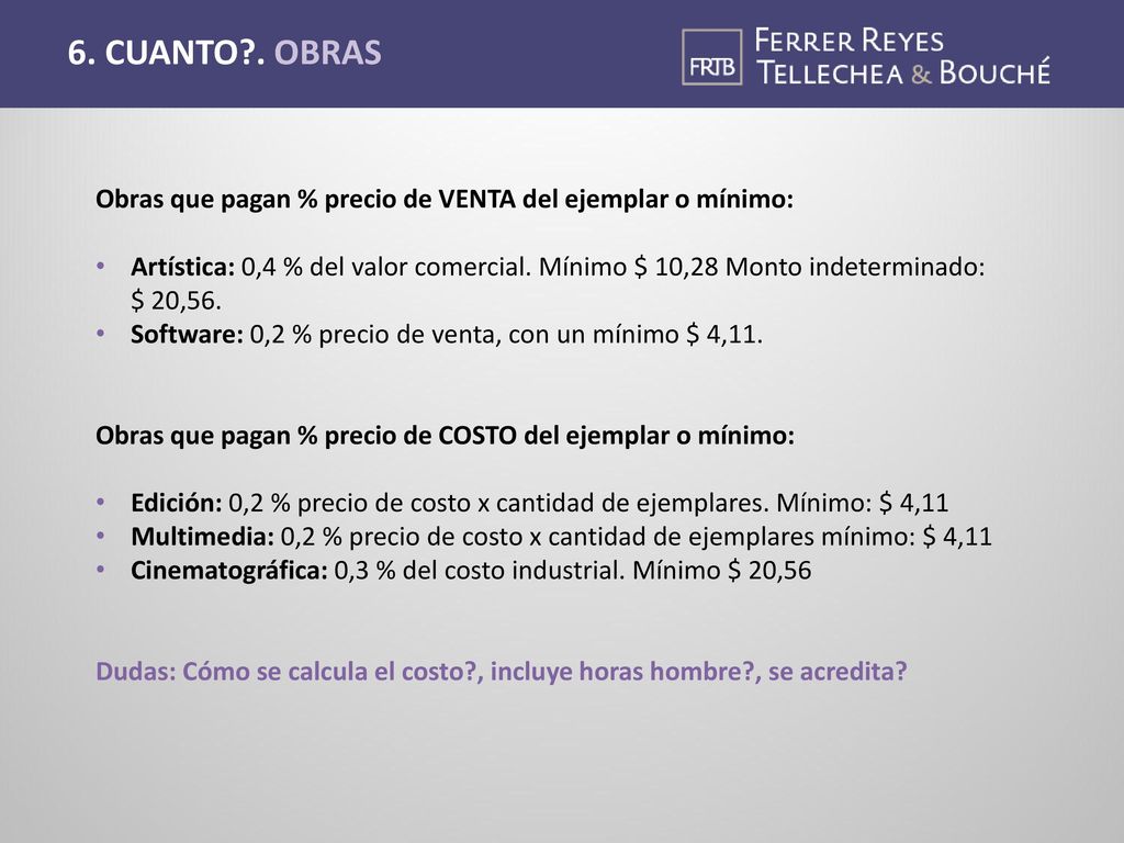 6. CUANTO . OBRAS Obras que pagan % precio de VENTA del ejemplar o mínimo: