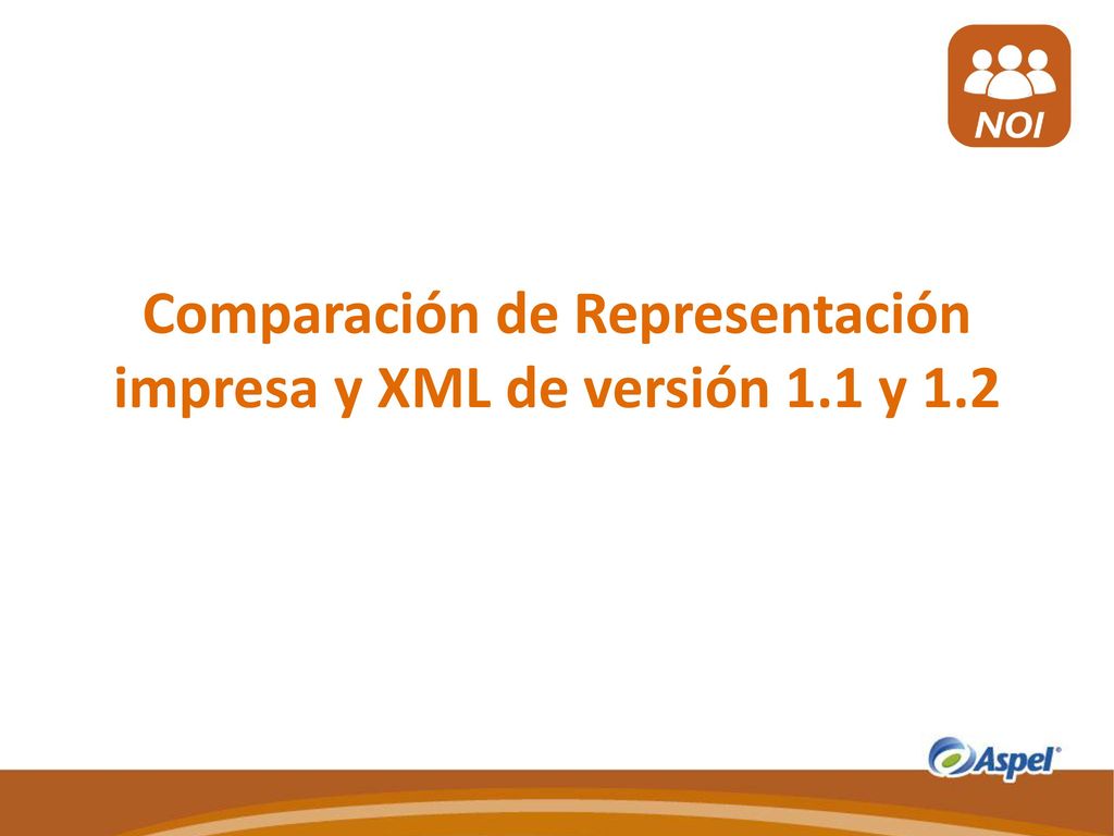 Comparación de Representación impresa y XML de versión 1.1 y 1.2