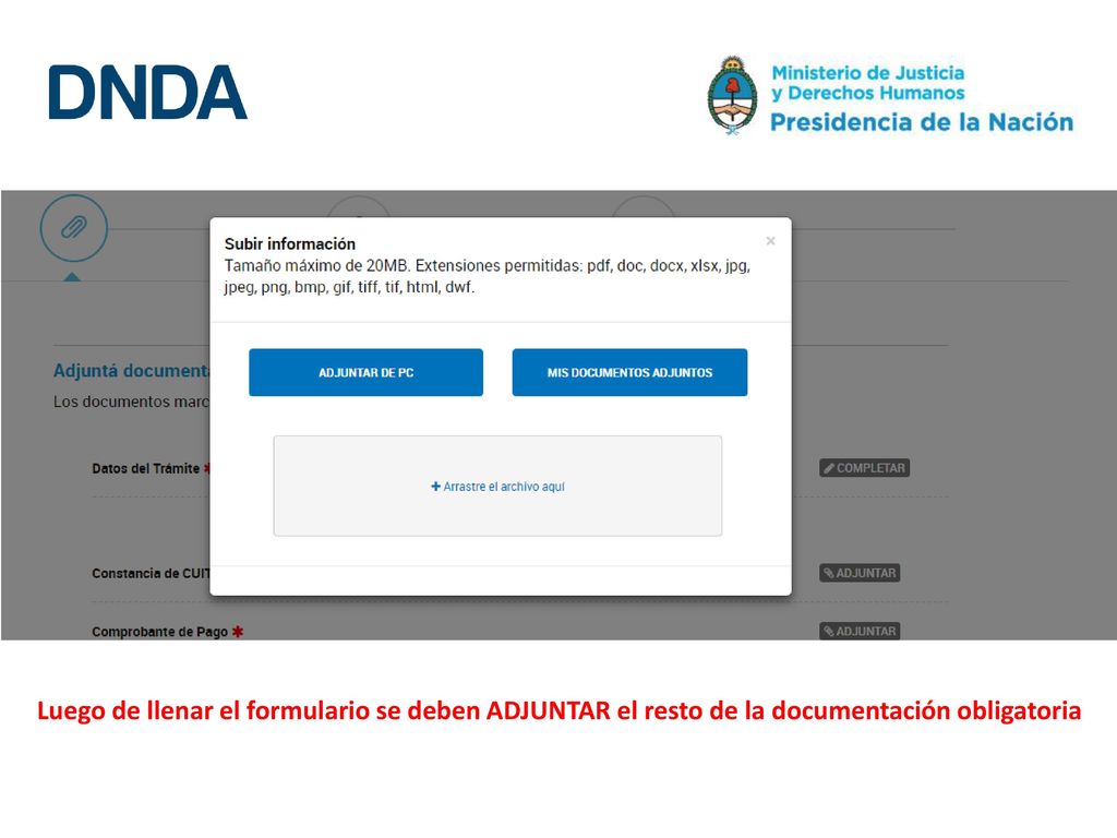 Luego de llenar el formulario se deben ADJUNTAR el resto de la documentación obligatoria