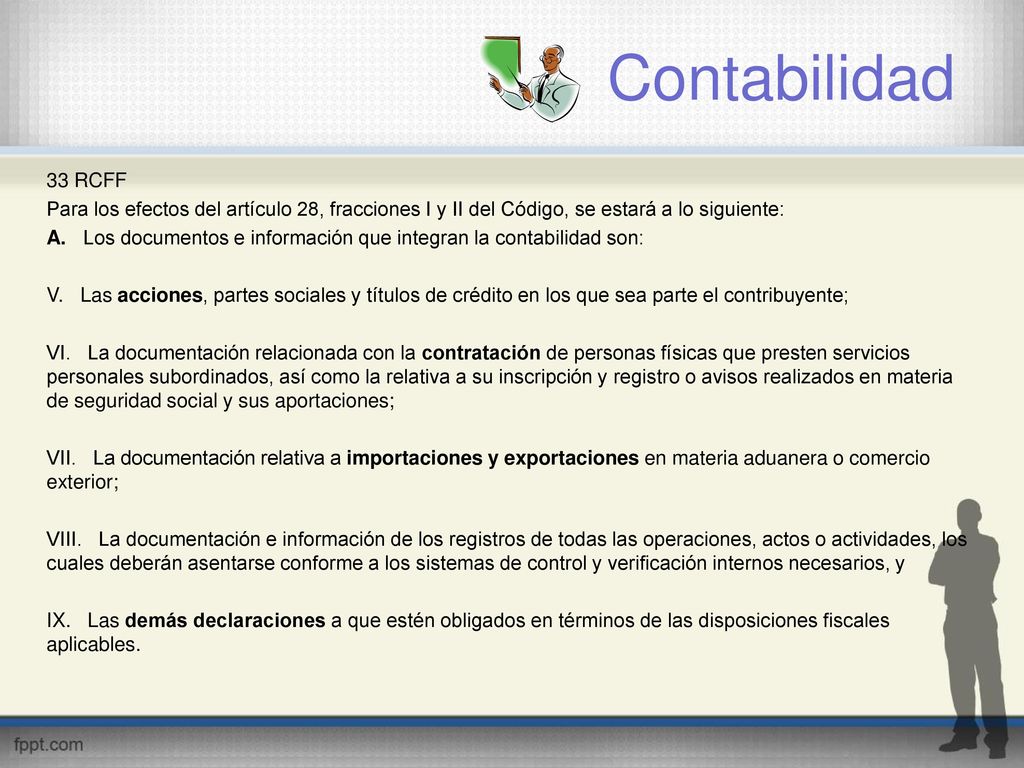 Contabilidad 33 RCFF. Para los efectos del artículo 28, fracciones I y II del Código, se estará a lo siguiente: