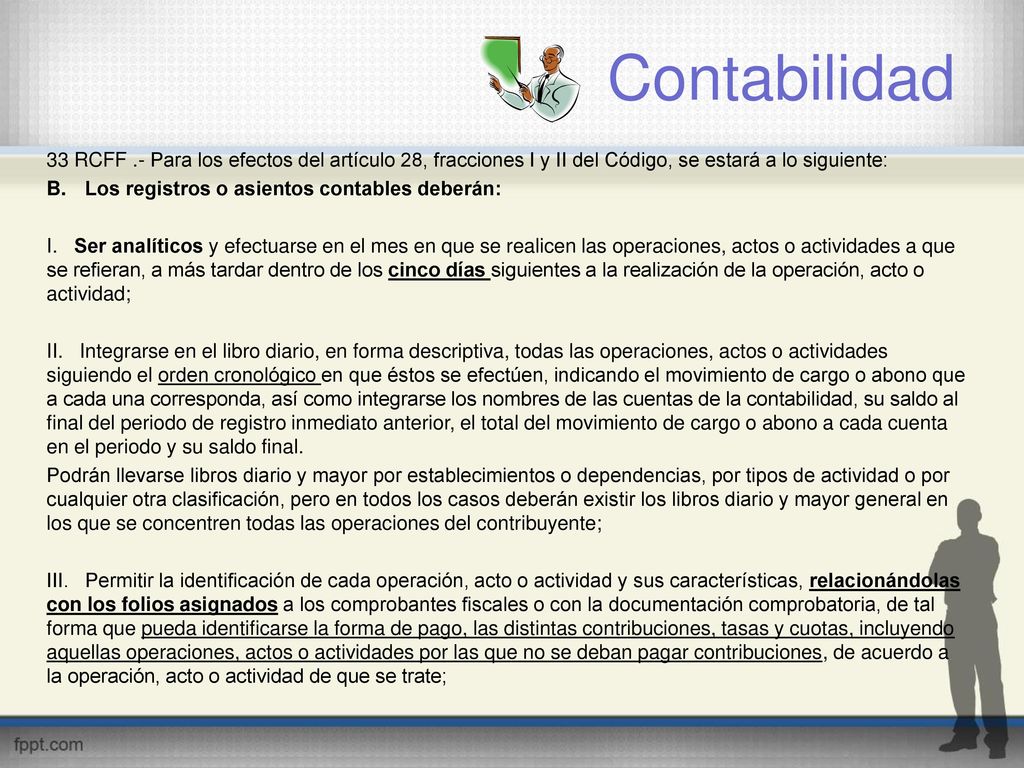Contabilidad 33 RCFF .- Para los efectos del artículo 28, fracciones I y II del Código, se estará a lo siguiente: