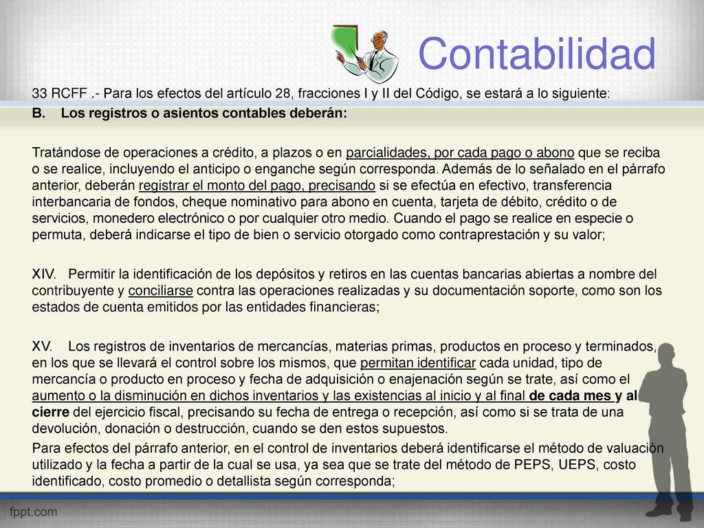 Contabilidad 33 RCFF .- Para los efectos del artículo 28, fracciones I y II del Código, se estará a lo siguiente: