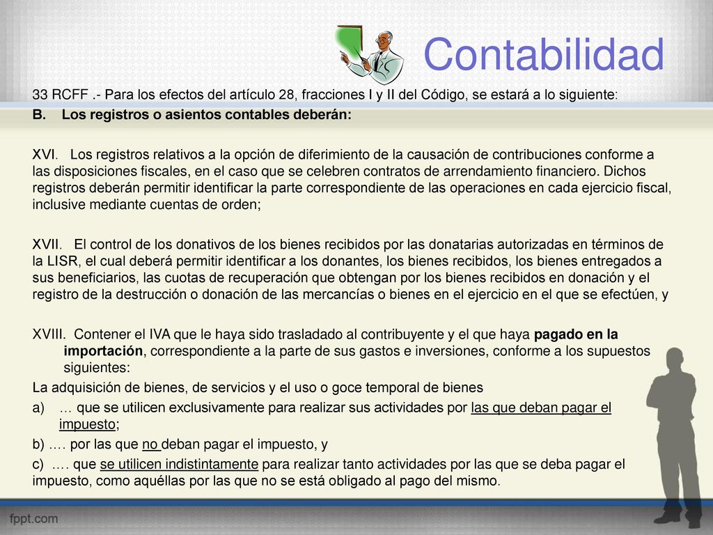 Contabilidad 33 RCFF .- Para los efectos del artículo 28, fracciones I y II del Código, se estará a lo siguiente: