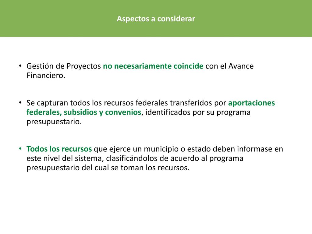 Aspectos a considerar Gestión de Proyectos no necesariamente coincide con el Avance Financiero.