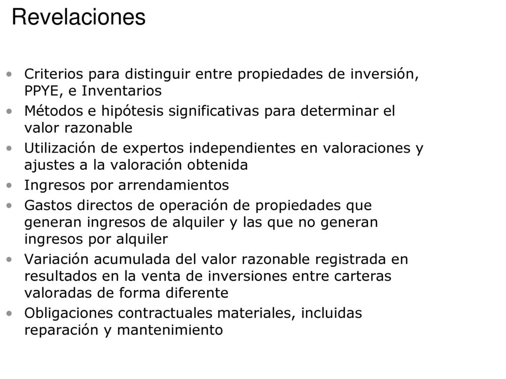 Revelaciones Criterios para distinguir entre propiedades de inversión, PPYE, e Inventarios.