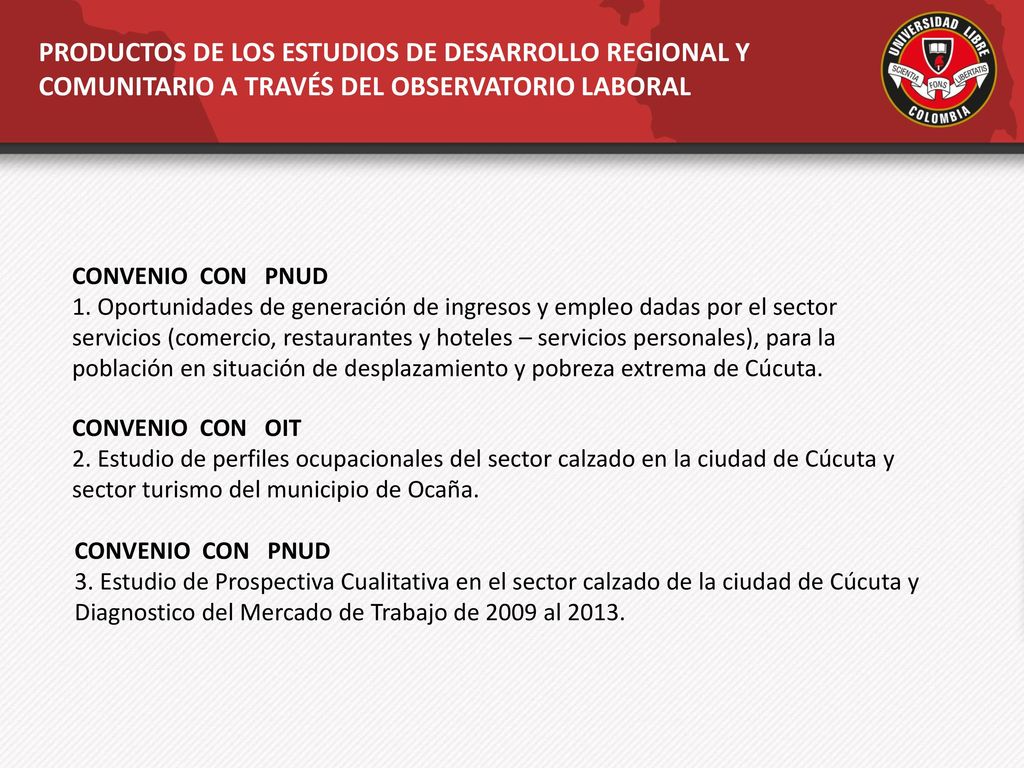 PRODUCTOS DE LOS ESTUDIOS DE DESARROLLO REGIONAL Y COMUNITARIO A TRAVÉS DEL OBSERVATORIO LABORAL