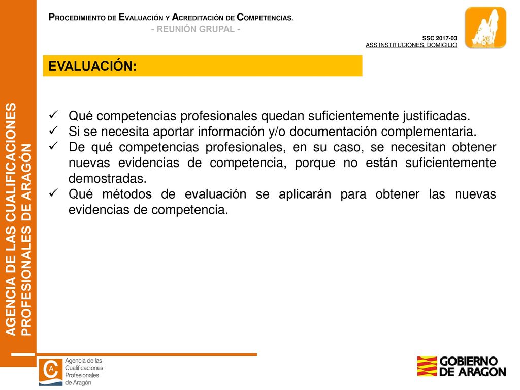 EVALUACIÓN: Qué competencias profesionales quedan suficientemente justificadas. Si se necesita aportar información y/o documentación complementaria.