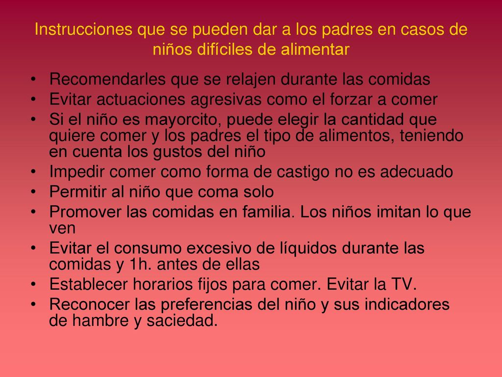 Instrucciones que se pueden dar a los padres en casos de niños difíciles de alimentar