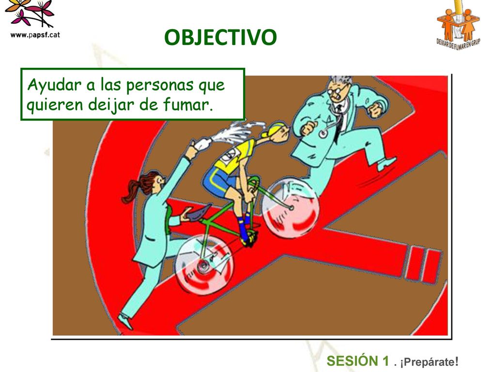 OBJECTIVO Ayudar a las personas que quieren deijar de fumar.