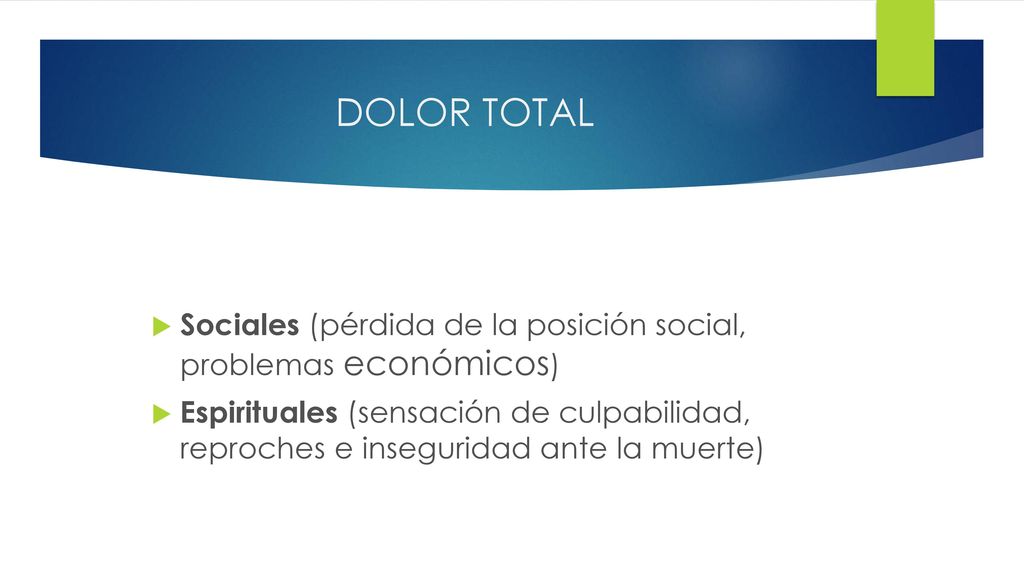 DOLOR TOTAL Sociales (pérdida de la posición social, problemas económicos)