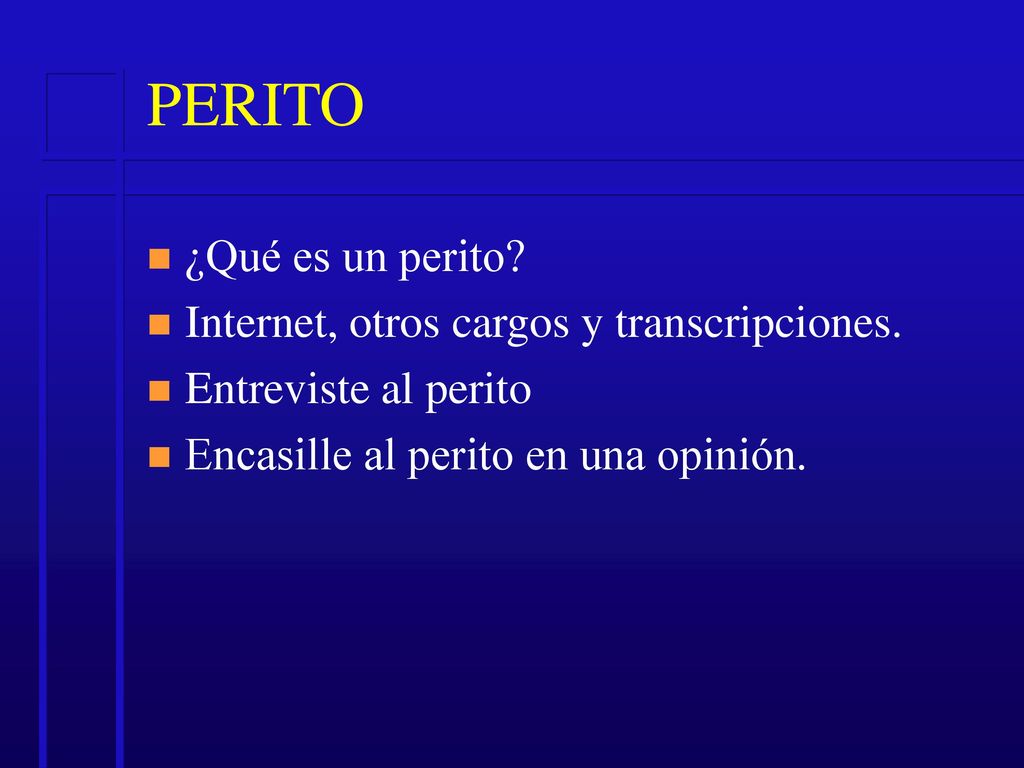 PERITO ¿Qué es un perito Internet, otros cargos y transcripciones.