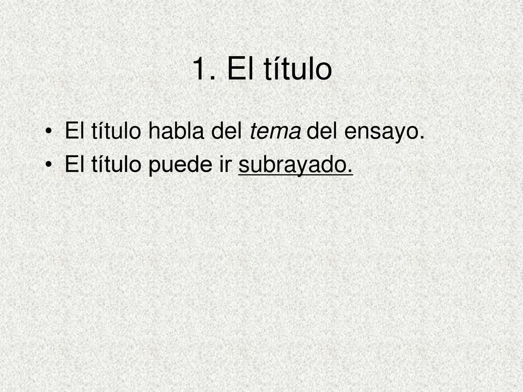 1. El título El título habla del tema del ensayo.