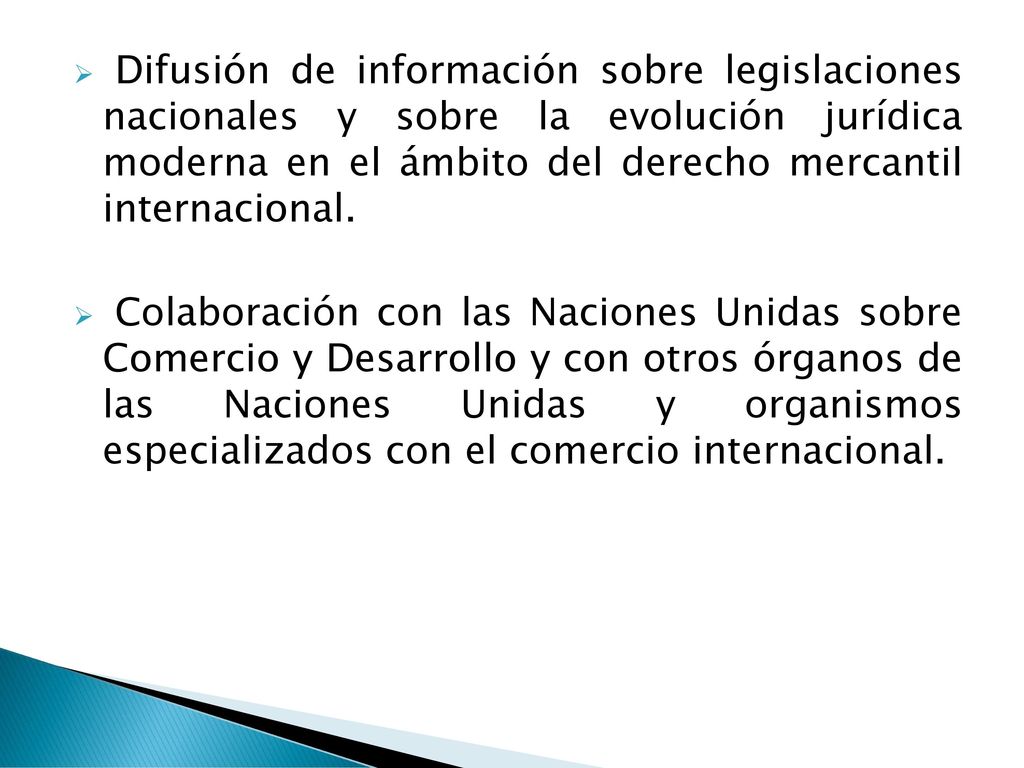 Difusión de información sobre legislaciones nacionales y sobre la evolución jurídica moderna en el ámbito del derecho mercantil internacional.