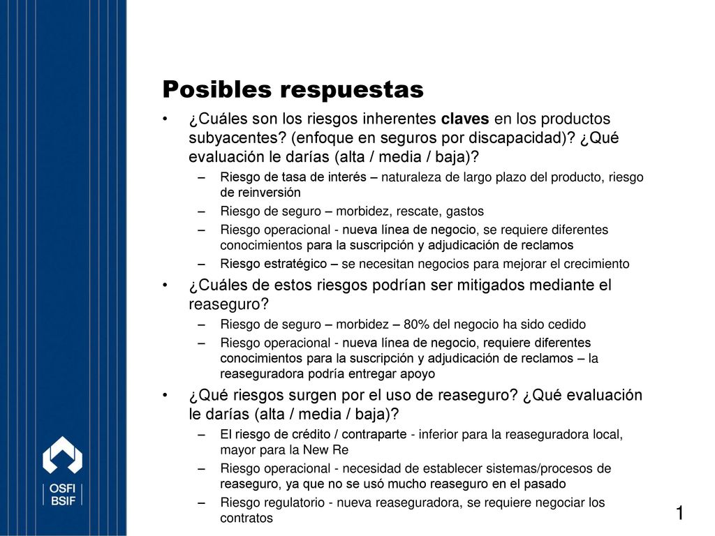 Posibles respuestas ¿Cómo evaluaría la calidad del manejo de riesgos del programa de reaseguro ¿Qué consideraría Ud.