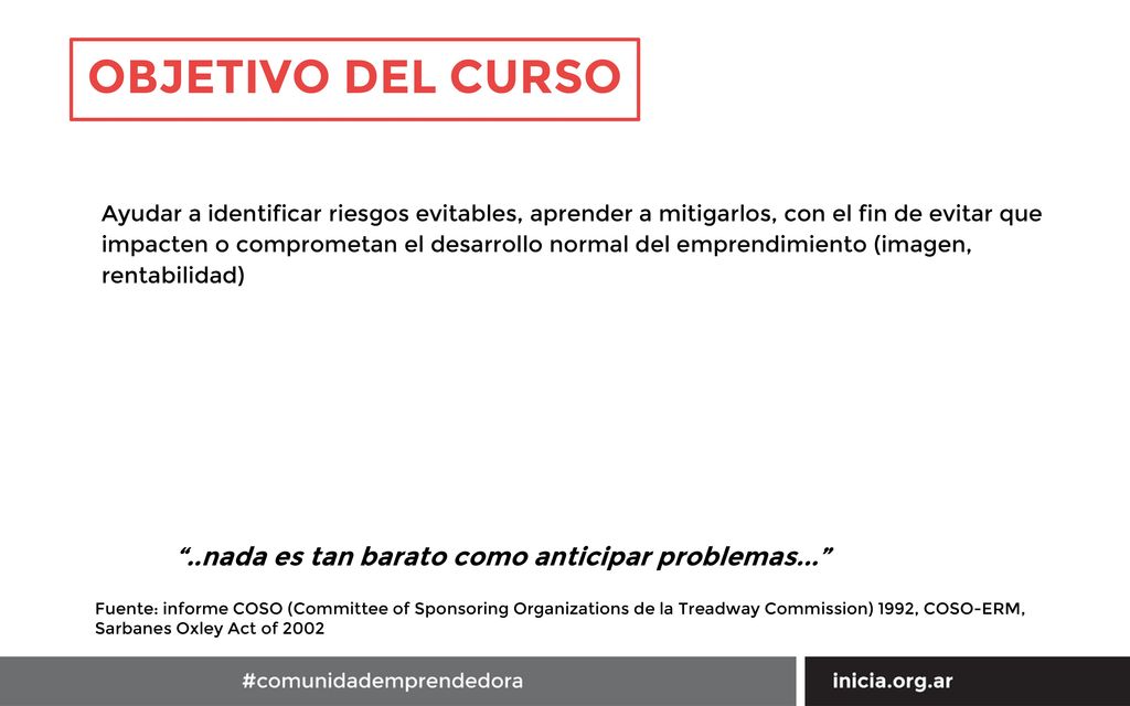 OBJETIVO DEL CURSO ..nada es tan barato como anticipar problemas...