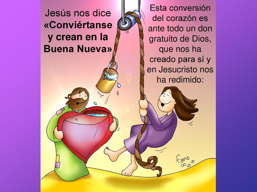 Jesús nos dice «Conviértanse y crean en la Buena Nueva»
