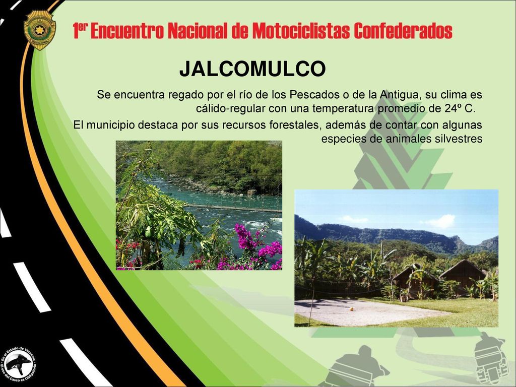 JALCOMULCO Se encuentra regado por el río de los Pescados o de la Antigua, su clima es cálido-regular con una temperatura promedio de 24º C.