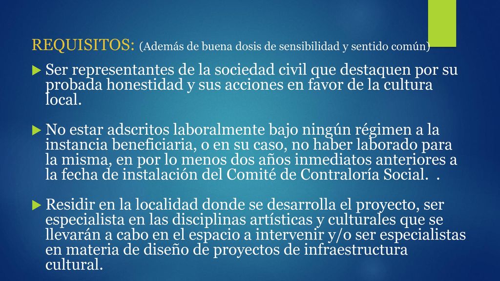 REQUISITOS: (Además de buena dosis de sensibilidad y sentido común)